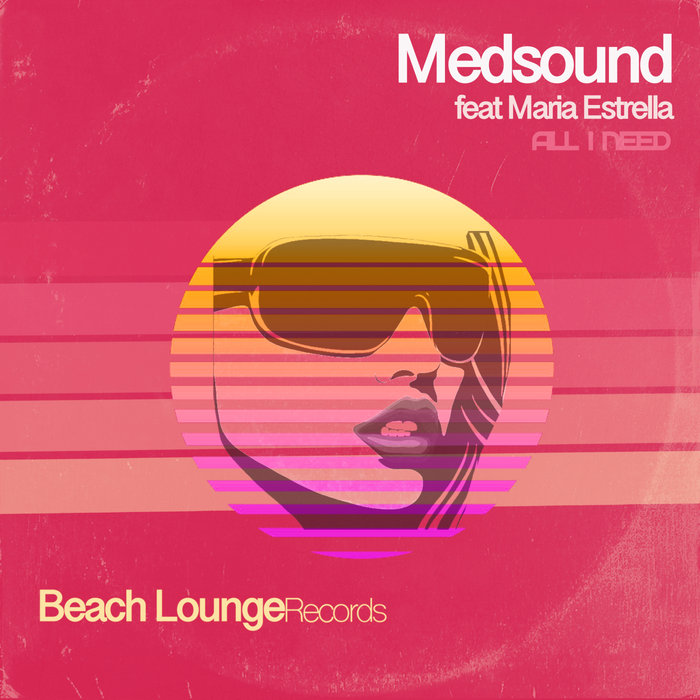 Medsound_Maria_Estrella_-_All_I_Need