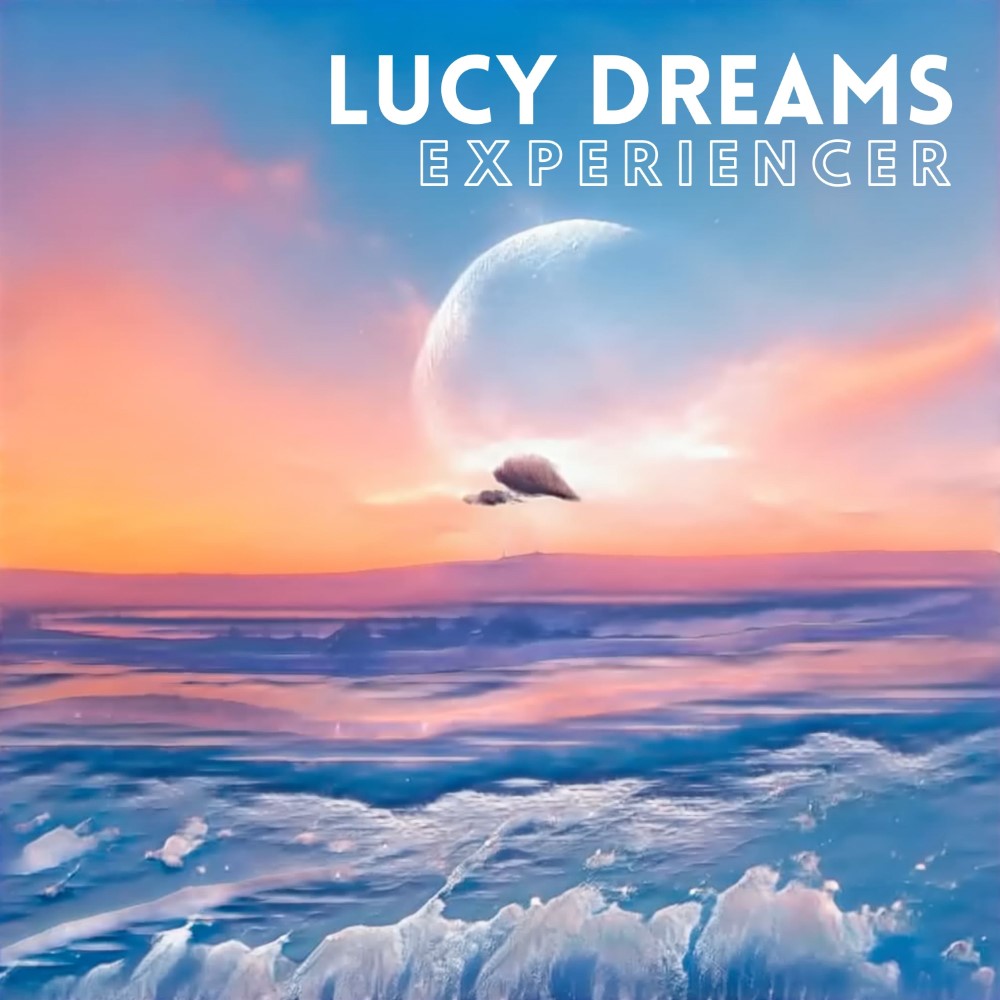Lucy Dreams - Experiencer Artwork 3000 (Custom)